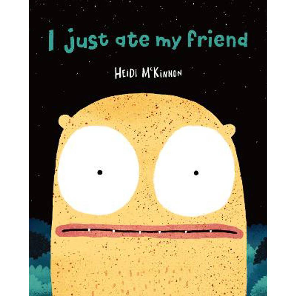 I Just Ate My Friend (Paperback) - Heidi McKinnon